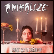 ANIMALIZE - Meat We're Made Of (2022) CD